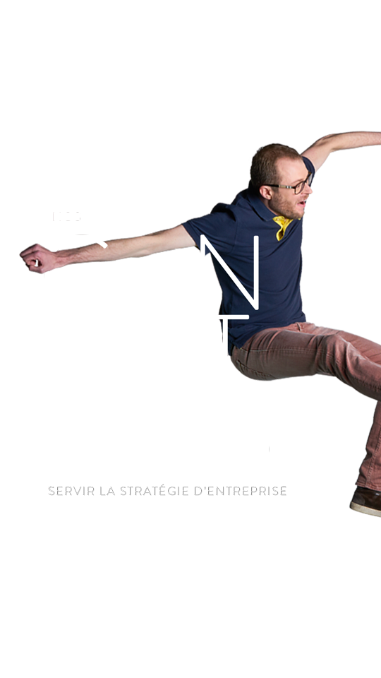 Nos convictions: servir la stratégie d'entreprise